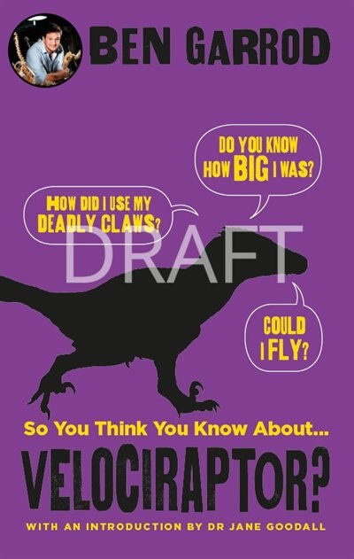 Front cover_So You Think You Know About . . . Velociraptor?