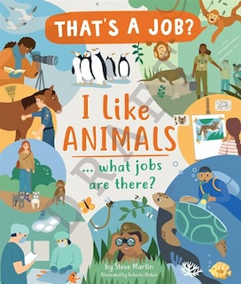 Couverture_I Like Animals. . . What Jobs Are There?
