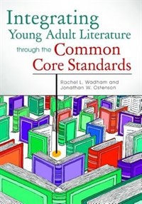 Couverture_Integrating Young Adult Literature Through the Common Core Standards