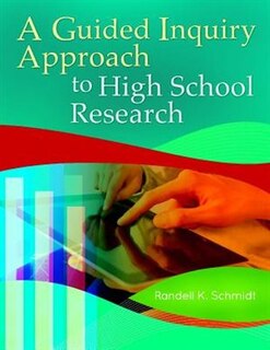 A Guided Inquiry Approach to High School Research