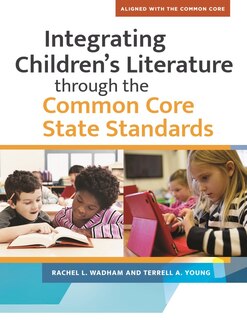 Couverture_Integrating Children's Literature through the Common Core State Standards