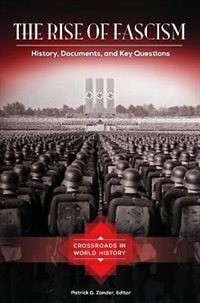 The Rise of Fascism: History, Documents, and Key Questions