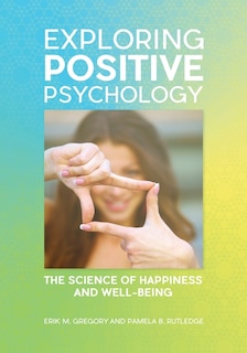 Front cover_Exploring Positive Psychology