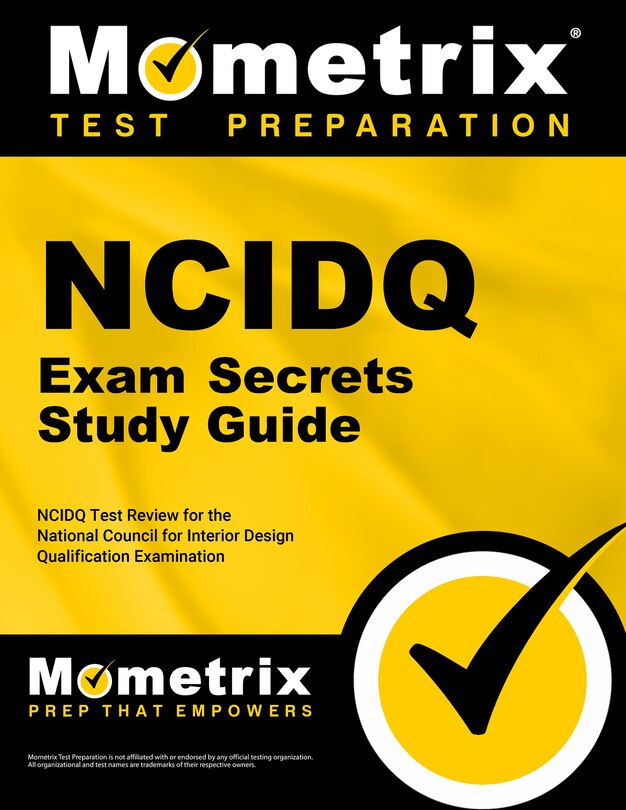 Ncidq Exam Secrets Study Guide: Ncidq Test Review For The National Council For Interior Design Qualification Examination
