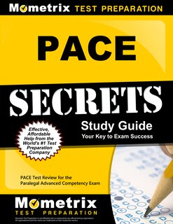 Pace Secrets Study Guide: Pace Test Review For The Paralegal Advanced Competency Exam