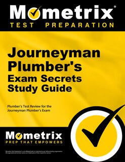 Journeyman Plumber's Exam Secrets Study Guide: Plumber's Test Review For The Journeyman Plumber's Exam