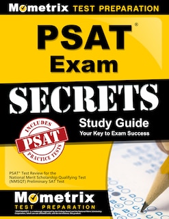Psat Exam Secrets Study Guide: Psat Test Review For The National Merit Scholarship Qualifying Test (nmsqt) Preliminary S
