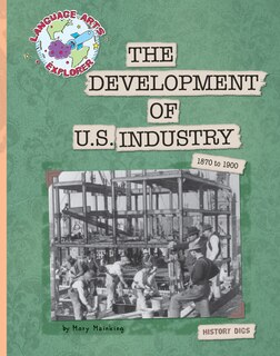 Front cover_The Development of U.S. Industry