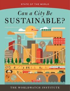 Front cover_Can a City Be Sustainable? (State of the World)