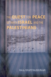 Front cover_The Quest for Peace between Israel and the Palestinians
