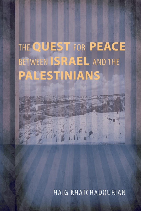 Front cover_The Quest for Peace between Israel and the Palestinians