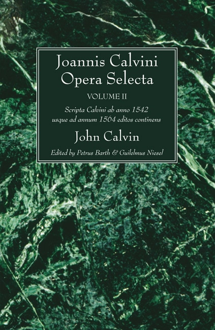 Couverture_Joannis Calvini Opera Selecta, Vol. II