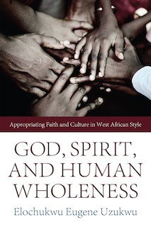 Front cover_God, Spirit, and Human Wholeness