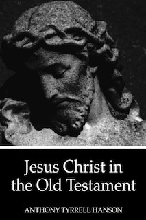 Front cover_Jesus Christ in the Old Testament