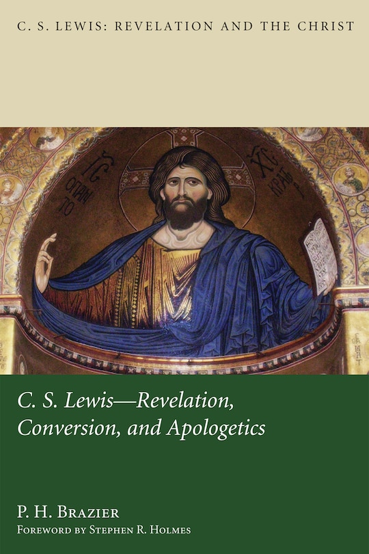 Front cover_C.S. Lewis: Revelation, Conversion, and Apologetics