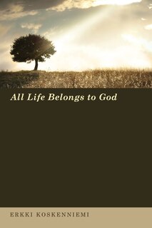 Couverture_All Life Belongs to God