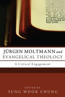 Front cover_Jürgen Moltmann and Evangelical Theology