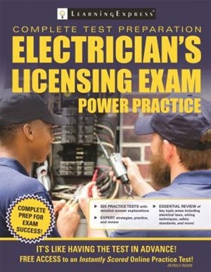 Electrical Licensing Exam Power Practice: Preparation To Gain Journeyman Electrician Certification