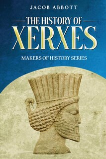 Front cover_The History of Xerxes