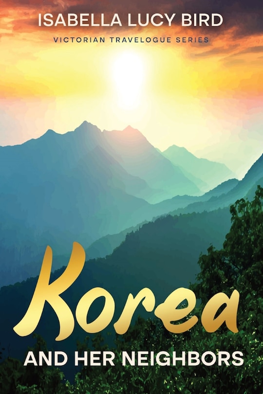Front cover_Korea and Her Neighbors