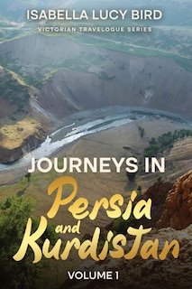 Front cover_Journeys in Persia and Kurdistan (Volume 1)