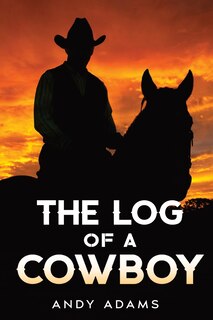 Front cover_The Log of a Cowboy