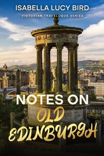 Front cover_Notes on Old Edinburgh