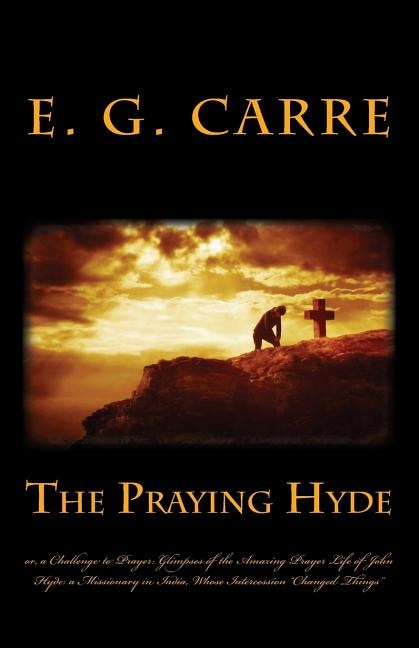 Couverture_The Praying Hyde or, a Challenge to Prayer