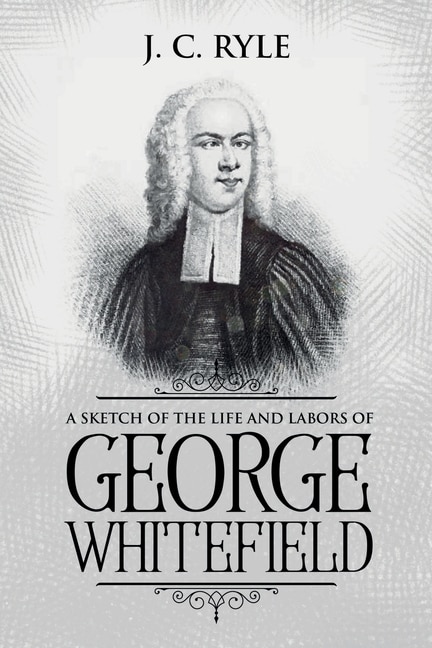 Front cover_A Sketch of the Life and Labors of George Whitefield