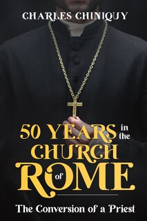 Front cover_Fifty Years in the Church of Rome