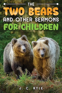 Couverture_The Two Bears and Other Sermons for Children