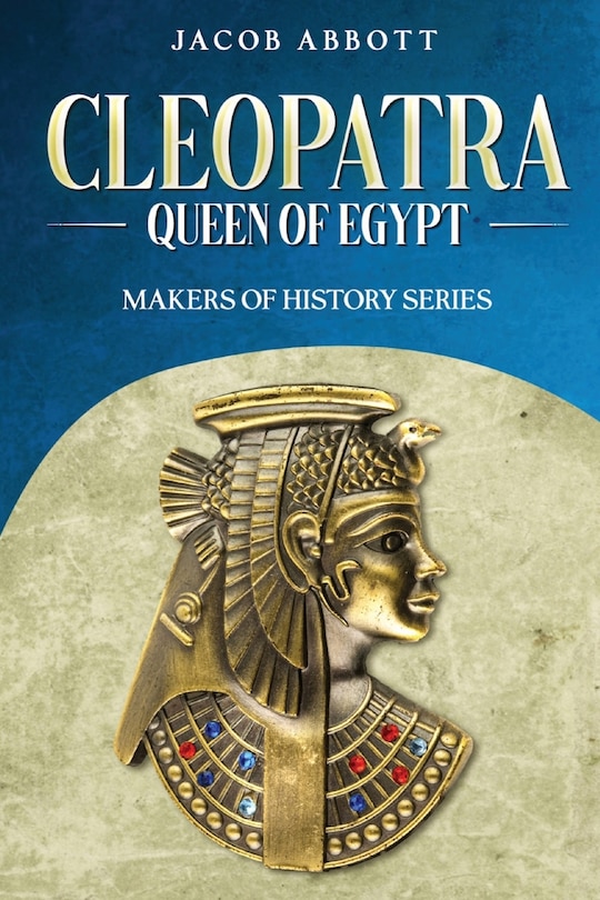 Front cover_Cleopatra, Queen of Egypt