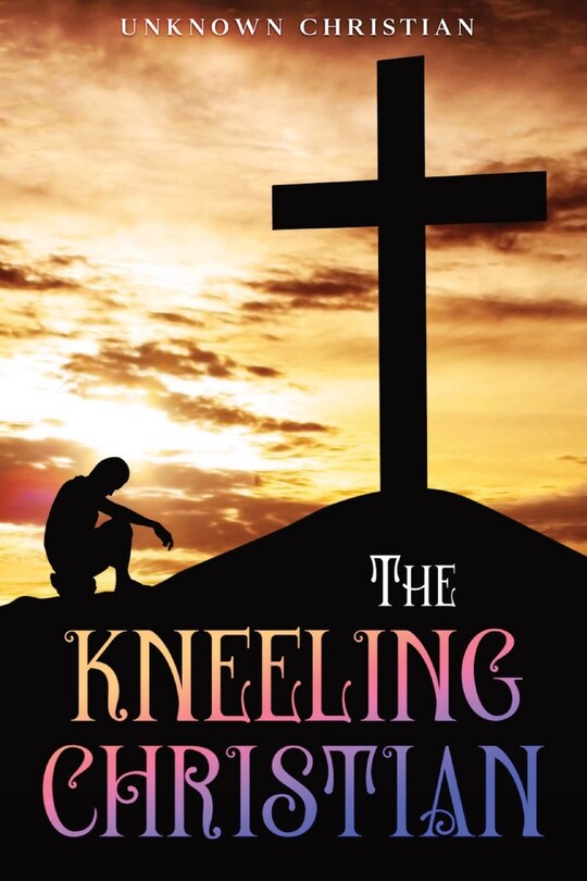 Front cover_The Kneeling Christian