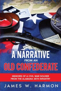 Front cover_A Narrative from an Old Confederate