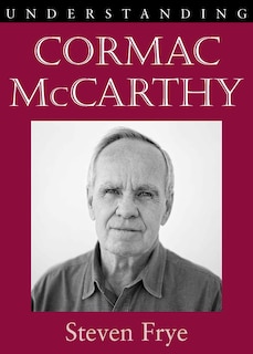 Front cover_Understanding Cormac Mccarthy