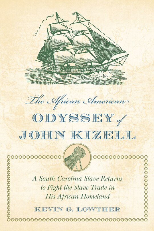 Front cover_The African American Odyssey Of John Kizell