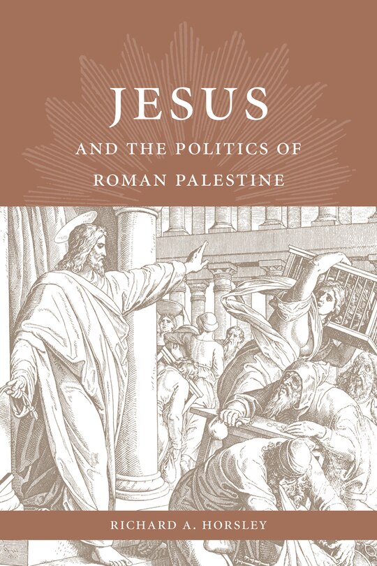 Front cover_Jesus and the Politics of Roman Palestine