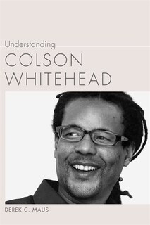 Couverture_Understanding Colson Whitehead