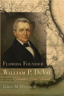 Couverture_Florida Founder William P. Duval