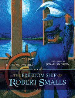 Front cover_The Freedom Ship Of Robert Smalls