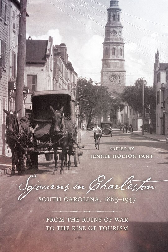 Couverture_Sojourns In Charleston, South Carolina, 1865-1947
