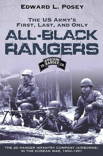 Front cover_The Us Army's First, Last, And Only All-black Rangers