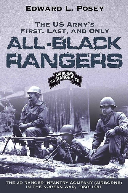 Front cover_The Us Army's First, Last, And Only All-black Rangers