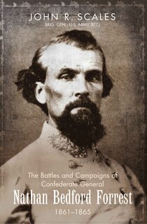 Front cover_Battles and Campaigns of Confederate General Nathan Bedford Forrest, 1861-1865