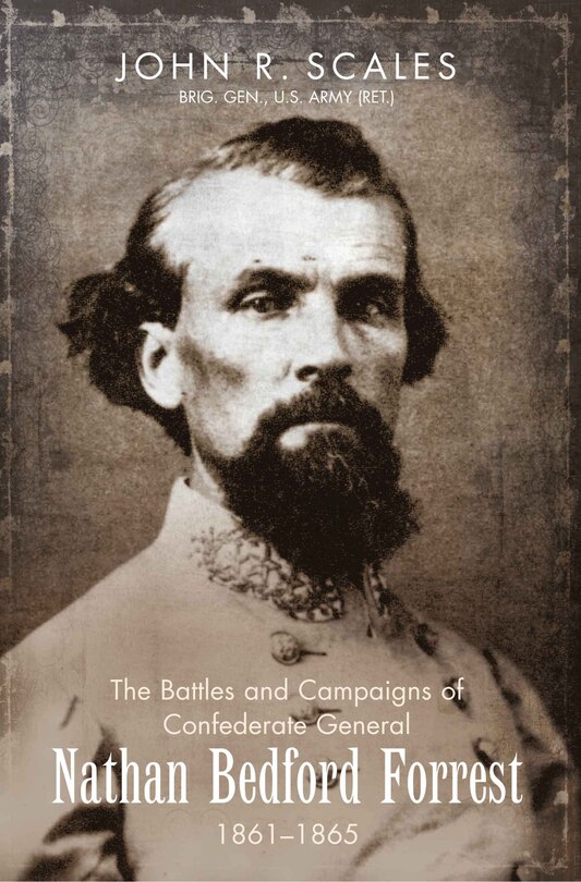 Front cover_Battles and Campaigns of Confederate General Nathan Bedford Forrest, 1861-1865
