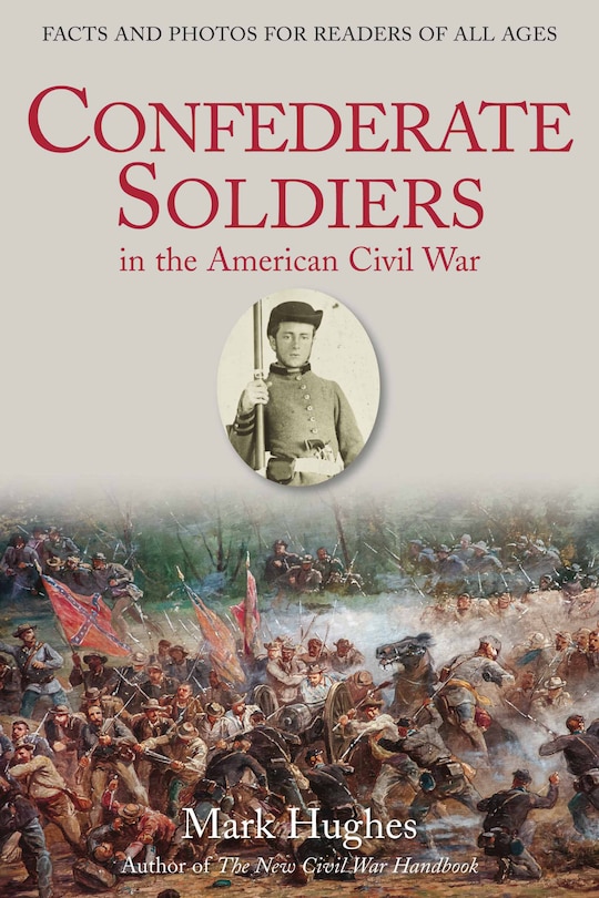 Front cover_Confederate Soldiers In The American Civil War