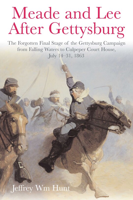 Front cover_Meade and Lee After Gettysburg