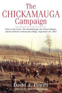 Couverture_The Chickamauga Campaign-glory Or The Grave