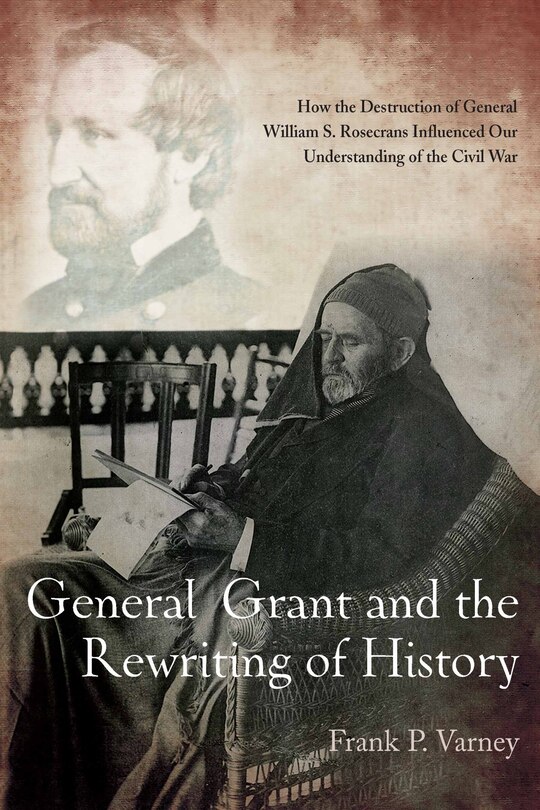 Front cover_General Grant And The Rewriting Of History