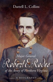 Front cover_Major General Robert E. Rodes Of The Army Of Northern Virginia